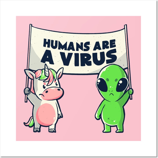 Humans Are a Virus Cute Alien Unicorn Gift Wall Art by eduely